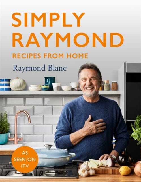 Simply Raymond  by Raymond Blanc