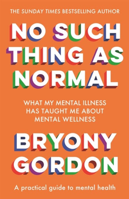 No Such Thing as Normal  by Bryony Gordon