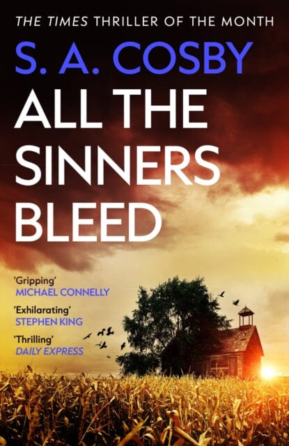 All The Sinners Bleed : the new thriller from the award-winning author of RAZORBLADE TEARS by S. A. Cosby