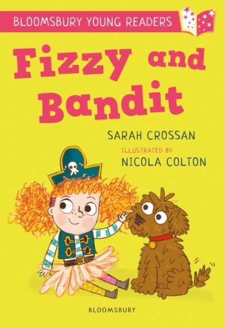 Fizzy and Bandit: A Bloomsbury Young Reader : White Book Band