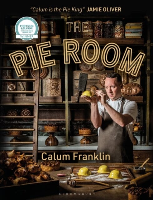 The Pie Room: 80 achievable and show-stopping pies and sides for pie lovers everywhere by Calum Franklin