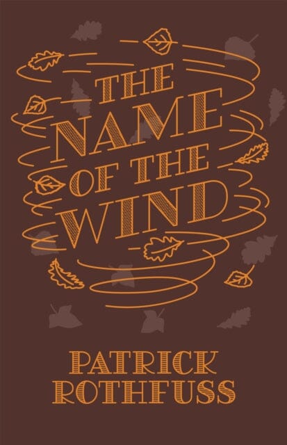 The Name of the Wind: 10th Anniversary E-B00k Edition by Patrick Rothfuss