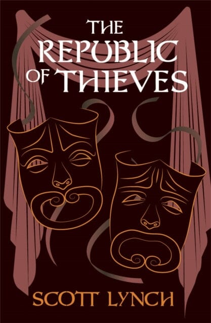 The Republic of Thieves: The Gentleman Bastard Sequence, Book Three by Scott Lynch