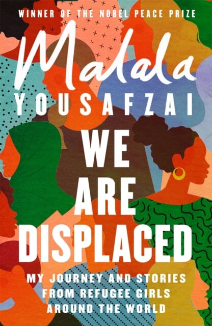 We Are Displaced  by Malala Yousafzai