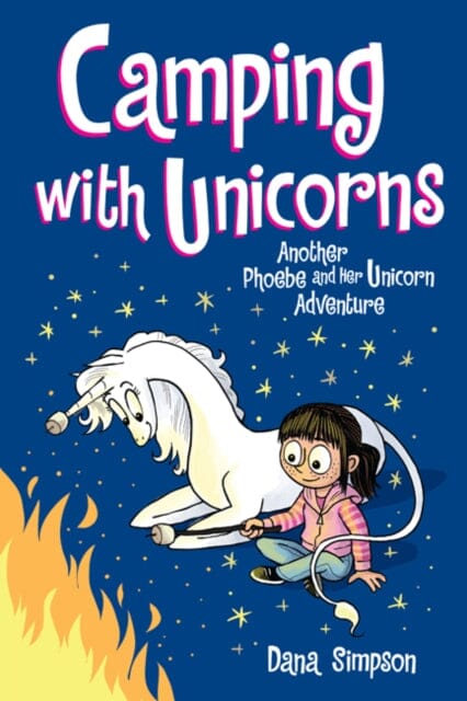 Camping with Unicorns : Another Phoebe and Her Unicorn Adventure by Dana Simpson