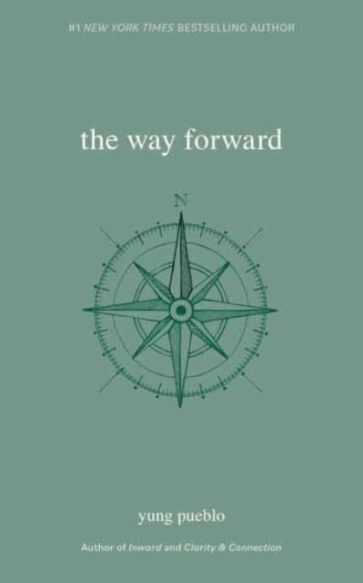 The Way Forward by Yung Pueblo