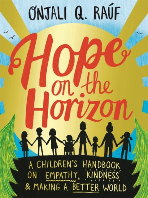 Hope on the Horizon  by Onjali Q. Rauf