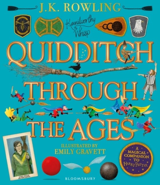 Quidditch Through the Ages - Illustrated Edition  by J. K. Rowling