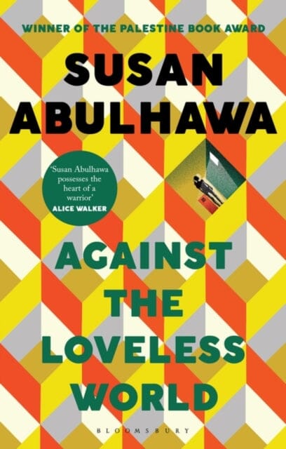 Against the Loveless World  by Susan Abulhawa