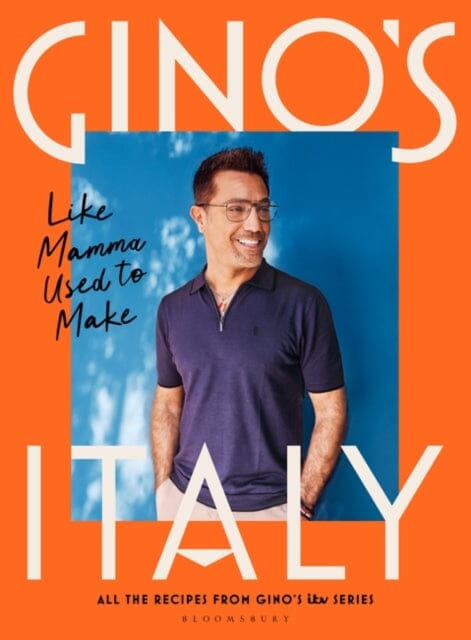 Gino's Italy: Like Mamma Used to Make by Gino D'Acampo