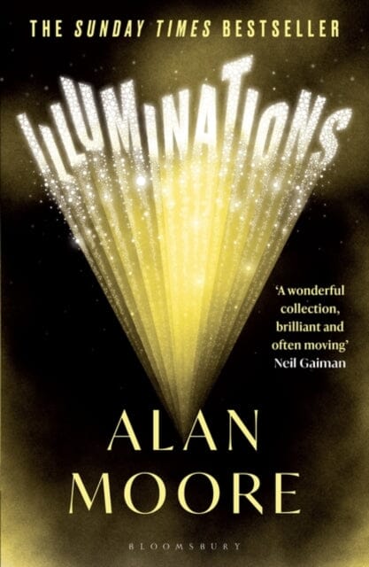 Illuminations : The Top 5 Sunday Times Bestseller by Alan Moore