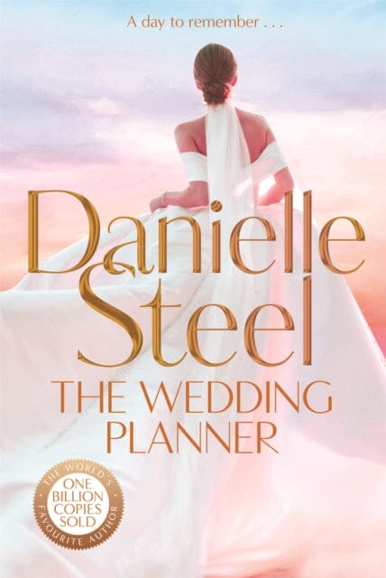 The Wedding Planner : The sparkling, captivating new novel from the billion copy bestseller by Danielle Steel