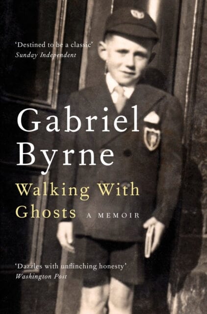 Walking With Ghosts: A Memoir by Gabriel Byrne