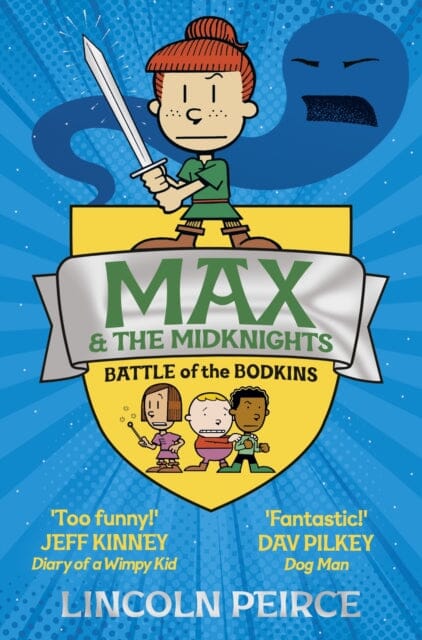 Max and the Midknights: Battle of the Bodkins by Lincoln Peirce