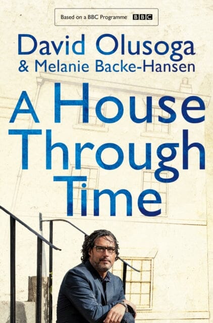 A House Through Time by David Olusoga