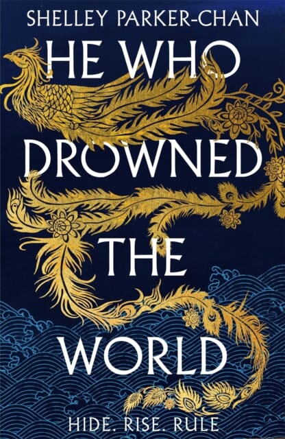 He Who Drowned the World : the epic sequel to the Sunday Times bestselling historical fantasy She Who Became the Sun by Shelley Parker-Chan