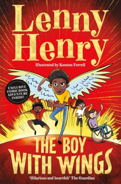 The Boy With Wings : The laugh-out-loud, extraordinary adventure from Lenny Henry by Lenny Henry