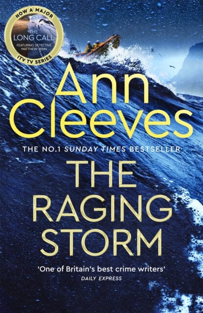 The Raging Storm : A thrilling mystery from the bestselling author of ITV's The Long Call, featuring Detective Matthew Venn by Ann Cleeves