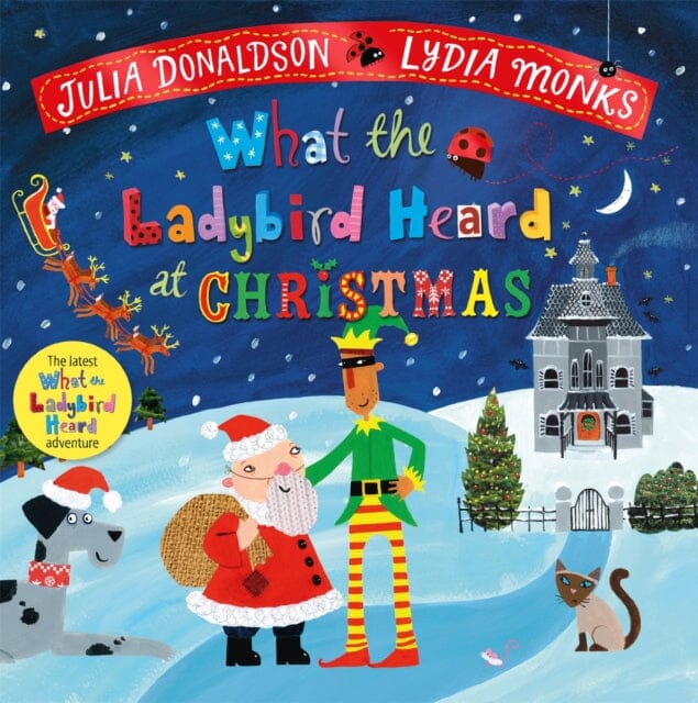 What the Ladybird Heard at Christmas : The Perfect Christmas Gift by Julia Donaldson