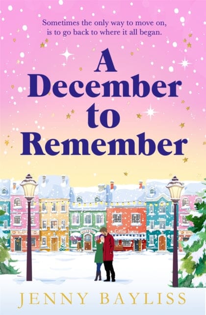 A December to Remember : a feel-good festive romance to curl up with this winter! by Jenny Bayliss