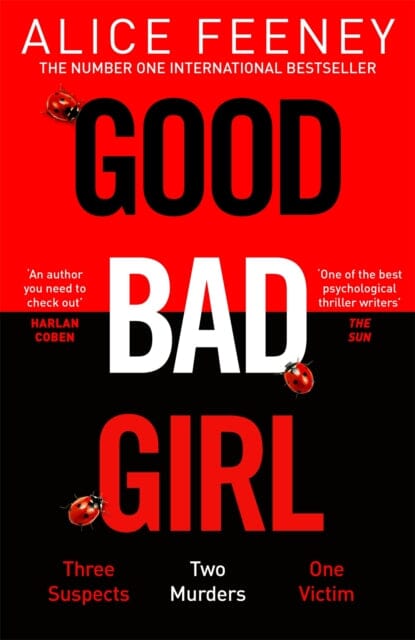 Good Bad Girl : The latest gripping, twisty thriller from the million copy bestselling author by Alice Feeney