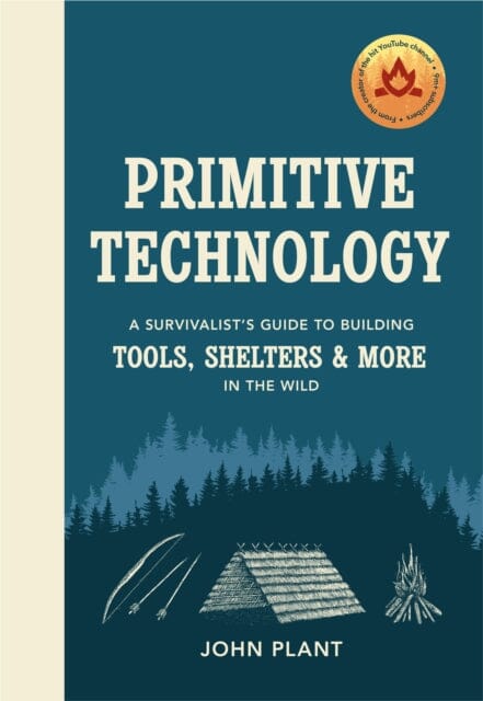 Primitive Technology  by John Plant