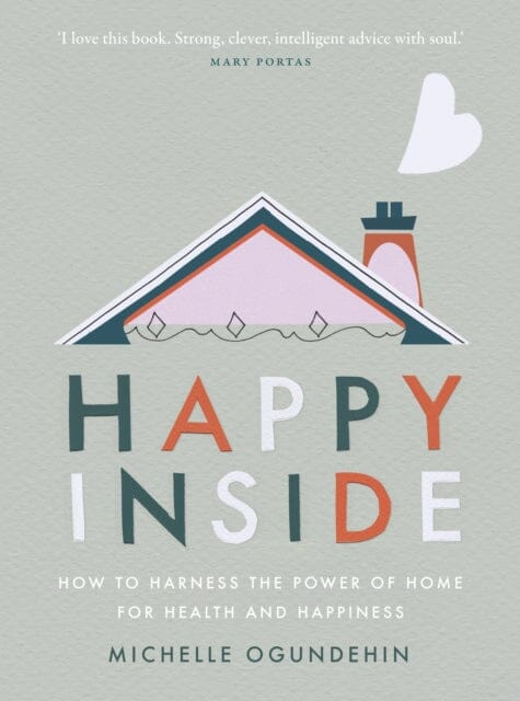 Happy Inside  by Michelle Ogundehin