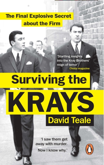 Surviving the Krays: The Final Explosive Secret about the Firm by David Teale