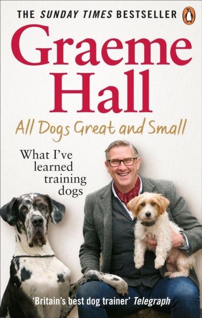 All Dogs Great and Small by Graeme Hall