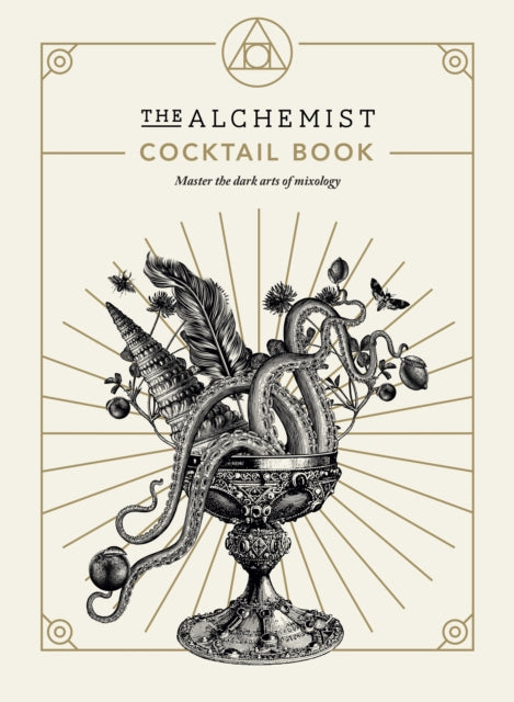 The Alchemist Cocktail Book by The Alchemist