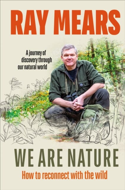 We Are Nature  by Ray Mears