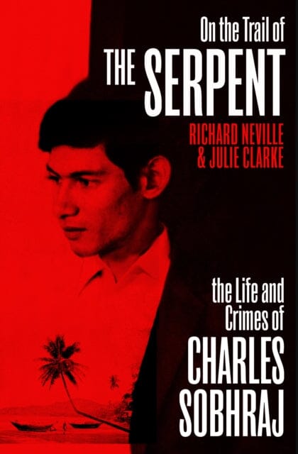 On the Trail of the Serpent  by Richard Neville