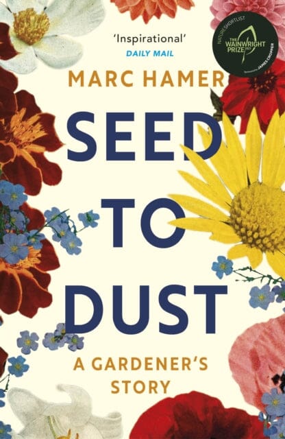 Seed to Dust  by Marc Hamer