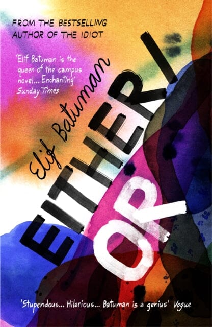 Either/Or : From the bestselling author of THE IDIOT by Elif Batuman