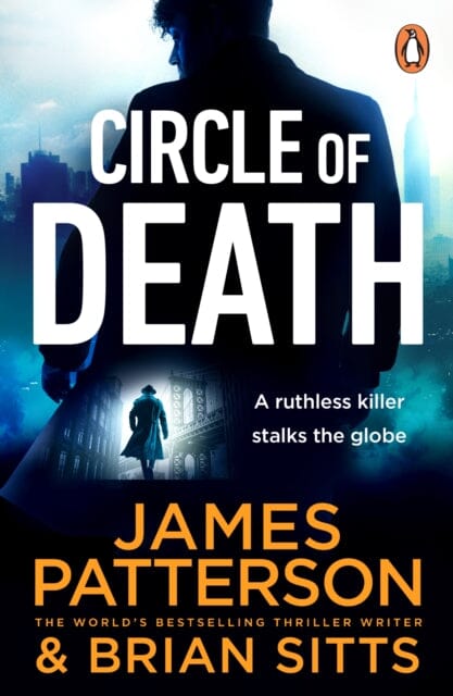 Circle of Death : A ruthless killer stalks the globe. Can justice prevail? (The Shadow 2) by James Patterson