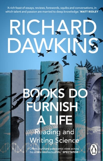 Books do Furnish a Life  by Richard Dawkins