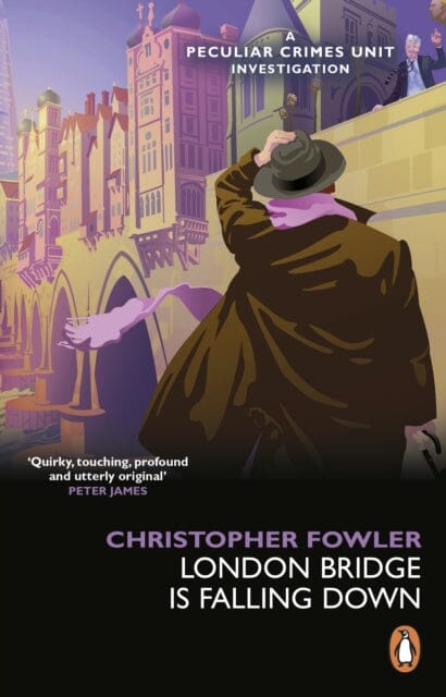 Bryant & May - London Bridge is Falling Down by Christopher Fowler