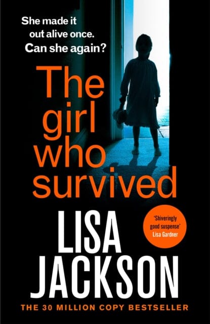 The Girl Who Survived : an absolutely gripping thriller from the international bestseller that will keep you on the edge of your seat by Lisa Jackson