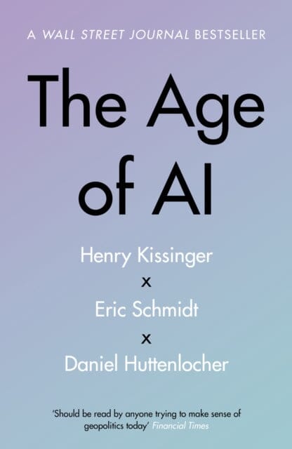 The Age of AI : THE BOOK WE ALL NEED