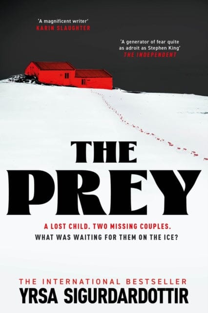 The Prey : the gripping international bestseller and Sunday Times Crime Book of the Year 2023 by Yrsa Sigurdardottir