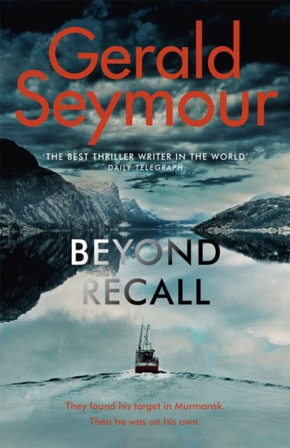 Beyond Recall  by Gerald Seymour
