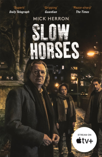 Slow Horses: (Slough House 1) by Mick Herron