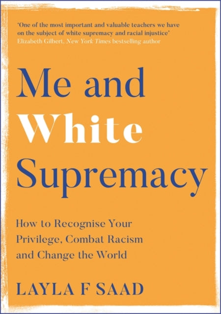 Me and White Supremacy by Layla Saad