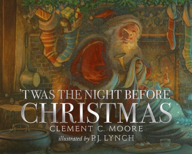 Twas the Night Before Christmas by Clement C. Moore