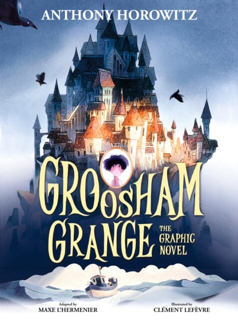 Groosham Grange Graphic Novel by Anthony Horowitz