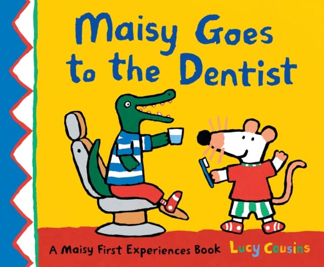 Maisy Goes to the Dentist by Lucy Cousins