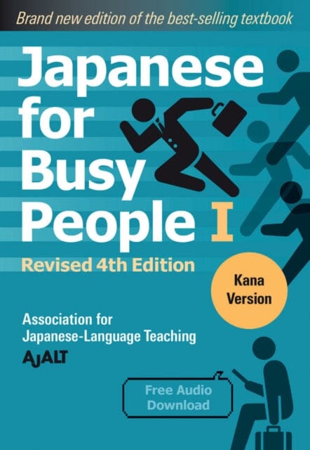 Japanese For Busy People 1 - Kana Edition: Revised 4th Edition by  AJALT