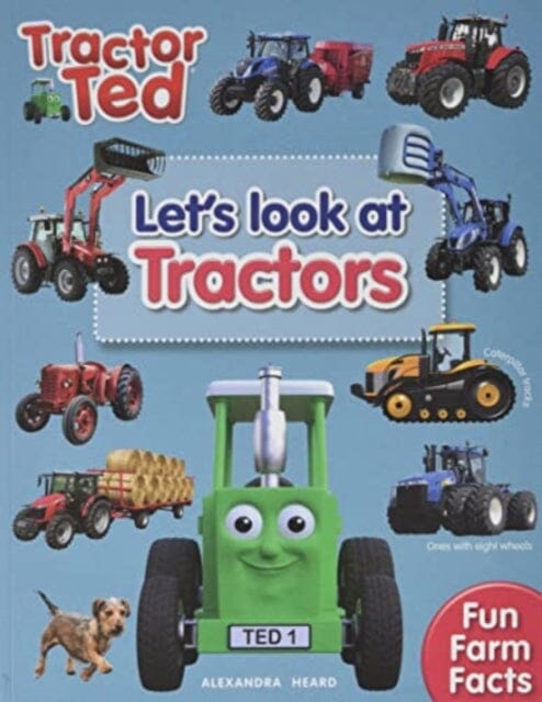 Lets Look at Tractors - Tractor Ted by Alexandra Heard