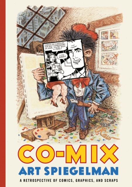 Co-Mix : A Retrospective of Comics, Graphics and Scraps by Art Spiegelman