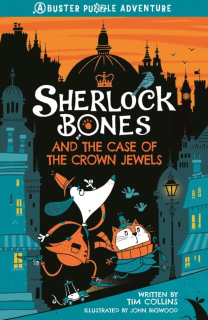 Sherlock Bones and the Case of the Crown Jewels: A Puzzle Quest by Tim Collins
